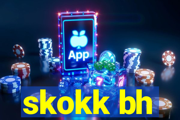 skokk bh